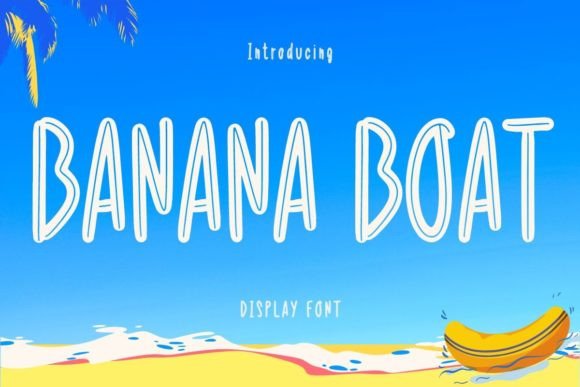 Banana Boat: A Display Font That Builds Brand Personality