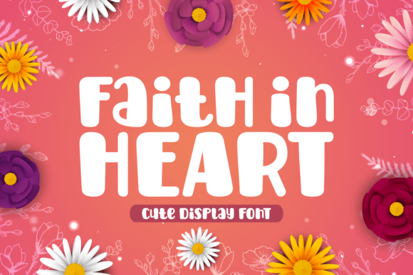 Faith in Heart: A Joyful Display Font for Warm, Human Branding