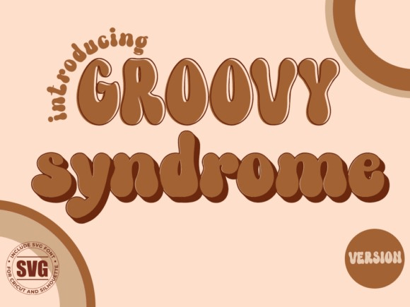 Groovy Syndrome: A Display Font That Delivers Retro Charm Without Sacrificing Clarity