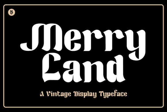 Merry Land: A Display Typeface with Retro Heart and Editorial Clarity