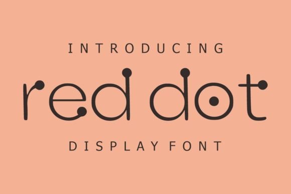 Red Dot: A Friendly Display Font That Makes Your Brand Feel Human